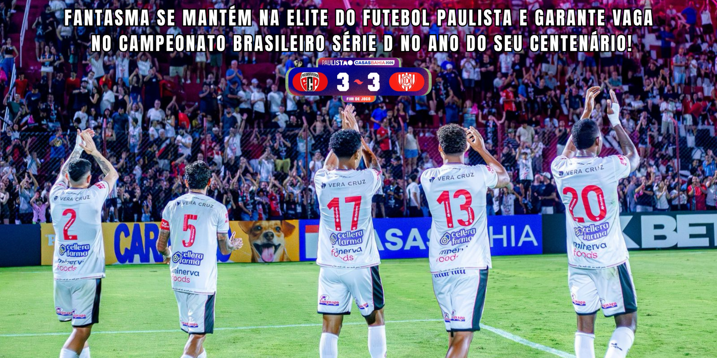 Fantasma se mantém na elite do Futebol Paulista e garante vaga no Campeonato Brasileiro da Série D em ano de seu Centenário !