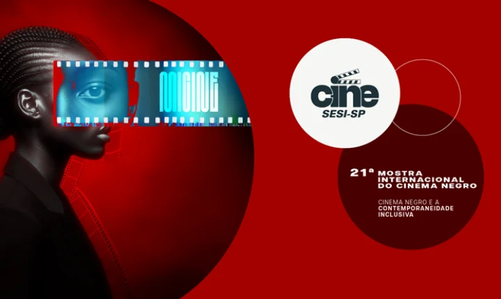 21ª Mostra Internacional do Cinema Negro retorna ao SESI-SP com programação gratuita em diversas cidades do estado
